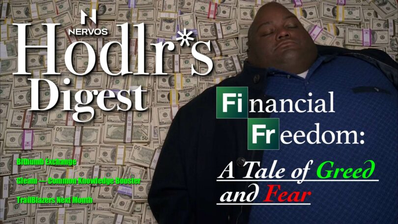 Hodlr's Digest — Financial Freedom: A Tale of Greed and Fear
